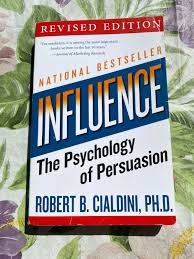 Influence: The Psychology of Persuasion (Revised Edition) by Robert B. Cialdini, Ph.D. : Explores the psychology of why people say "yes" and details the six universal principles of persuasion