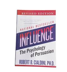 Influence: The Psychology of Persuasion (Revised Edition) by Robert B. Cialdini, Ph.D. : Explores the psychology of why people say "yes" and details the six universal principles of persuasion