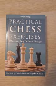 Practical Chess Exercises: 600 Lessons from Tactics to Strategy by Ray Cheng is an instructional chess training book featuring a large collection of puzzles designed to improve board vision