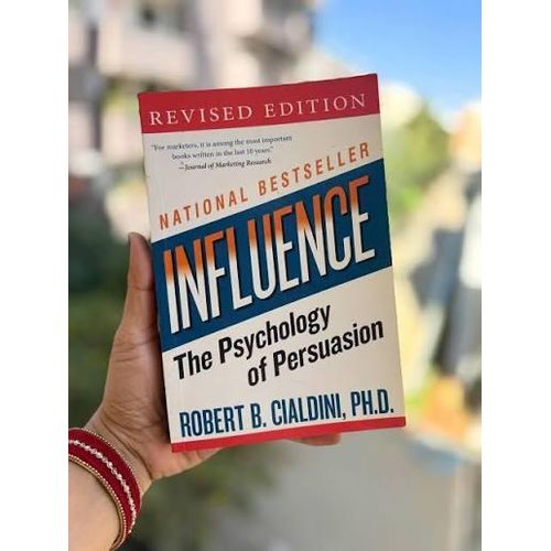 Influence: The Psychology of Persuasion (Revised Edition) by Robert B. Cialdini, Ph.D. : Explores the psychology of why people say "yes" and details the six universal principles of persuasion