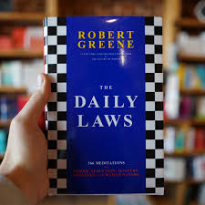 The Daily Laws: 366 Meditations on Power, Seduction, Mastery, Strategy, and Human Nature Book by Robert Greene