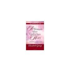 A Woman After God’s Own Heart By Elizabeth George