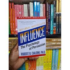 Influence: The Psychology of Persuasion (Revised Edition) by Robert B. Cialdini, Ph.D. : Explores the psychology of why people say "yes" and details the six universal principles of persuasion