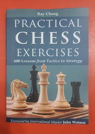 Practical Chess Exercises: 600 Lessons from Tactics to Strategy by Ray Cheng is an instructional chess training book featuring a large collection of puzzles designed to improve board vision