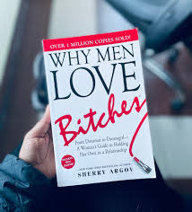 Why Men Love Bitches by Sherry Argov Paperback Book – Bestselling Relationship Guide for Women on Confidence, Self-Respect, Dating, Love and Healthy Relationships