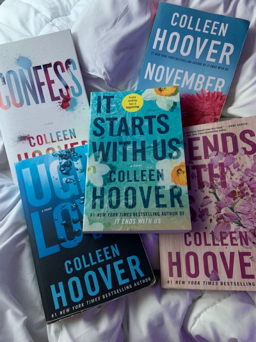 1. Ugly Love by Colleen Hoover 2. Verity by Colleen Hoover 3. It Ends With Us by Colleen Hoover 4. Confess by Colleen Hoover 5. It Starts With Us by Colleen Hoover