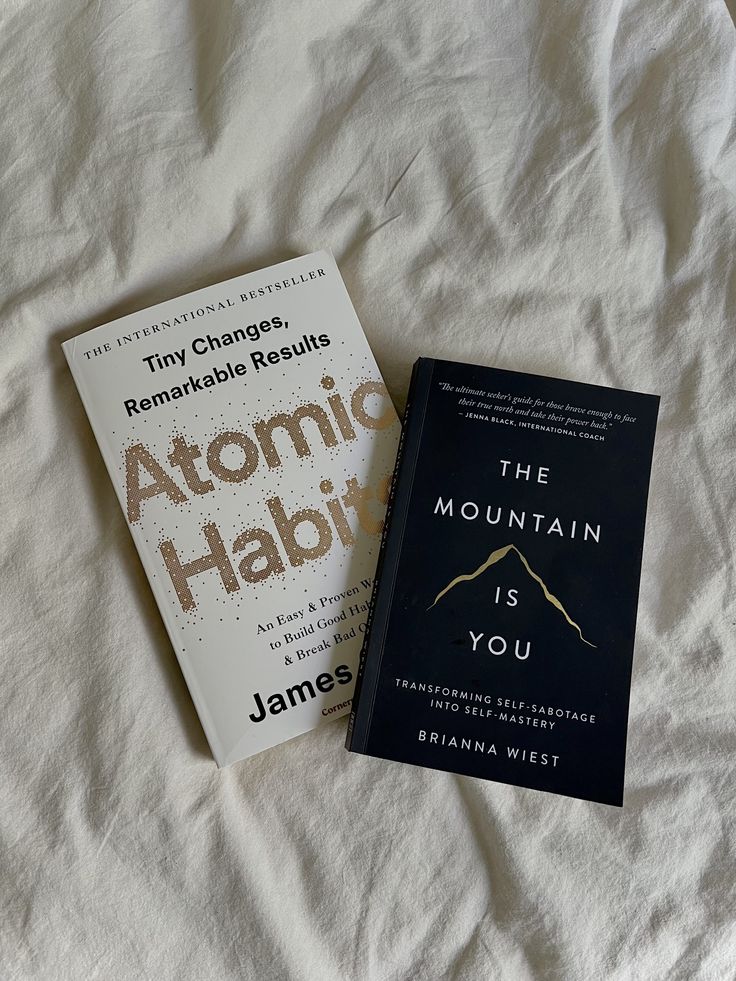 1. Atomic Habits by James Clear 2. The Mountain is you by Brianna West