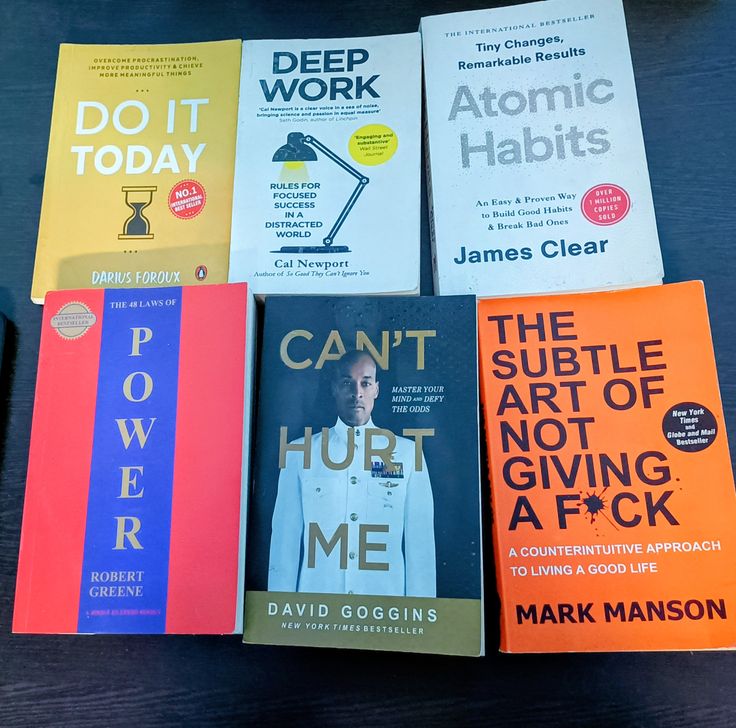 1. Do It Today  by Darious 2. Deep Work by NewPort 3. Atomic Habits by Clear 4. The 48 Laws of Power by Greene 5. Can't Hurt Me by Goggin 6. The Subtle Art of Not Giving a F*ck by Manson