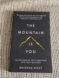 The Mountain Is You: Transforming Self-Sabotage Into Self-Mastery Book By Brianna Wiest