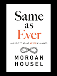 All Morgan Housel Books - 3 Books - The Art of Spending Money, Same as Ever, The Psychology of Money