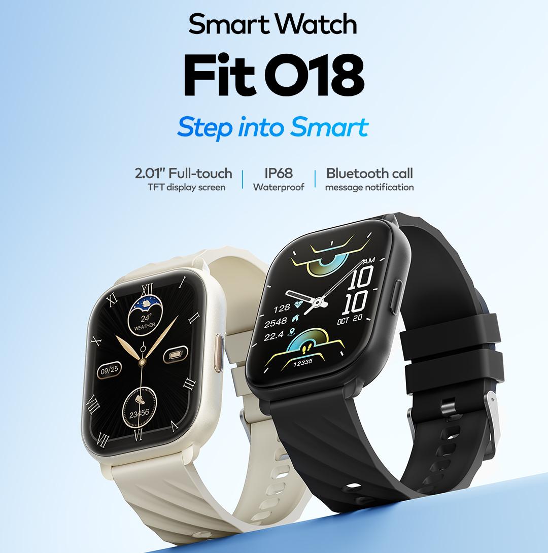 Smart Watch Fit O18B with a 2.01” HD display, Bluetooth calling, fitness tracking, IP68 water resistance, and a 300mAh battery.