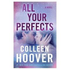 All Your Perfects Novel By Colleen Hoover