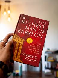 The Richest Man in Babylon Book by George Samuel Clason early twentieth century classic about financial investment and monetary success.