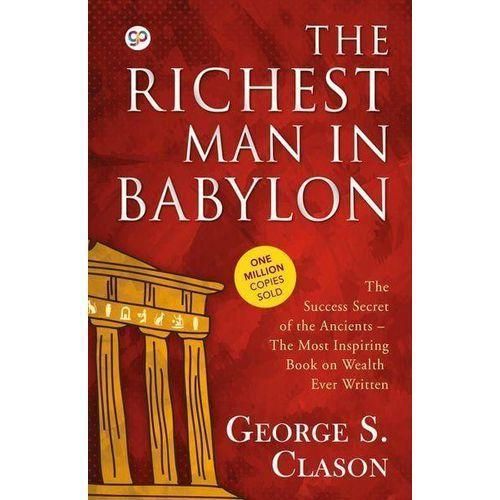 The Richest Man in Babylon Book by George Samuel Clason early twentieth century classic about financial investment and monetary success.