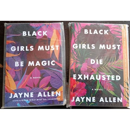 Black Girls Must Die Exhausted And Black Girls Must Be Magic Book By Jayne Allen