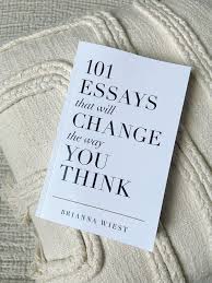 101 Essays That Will Change The Way You Think by Brianna Wiest – Self-Development Book, Mindset Transformation Essays, Personal Growth Philosophy Guide, Emotional Intelligence and Life Perspective Bes