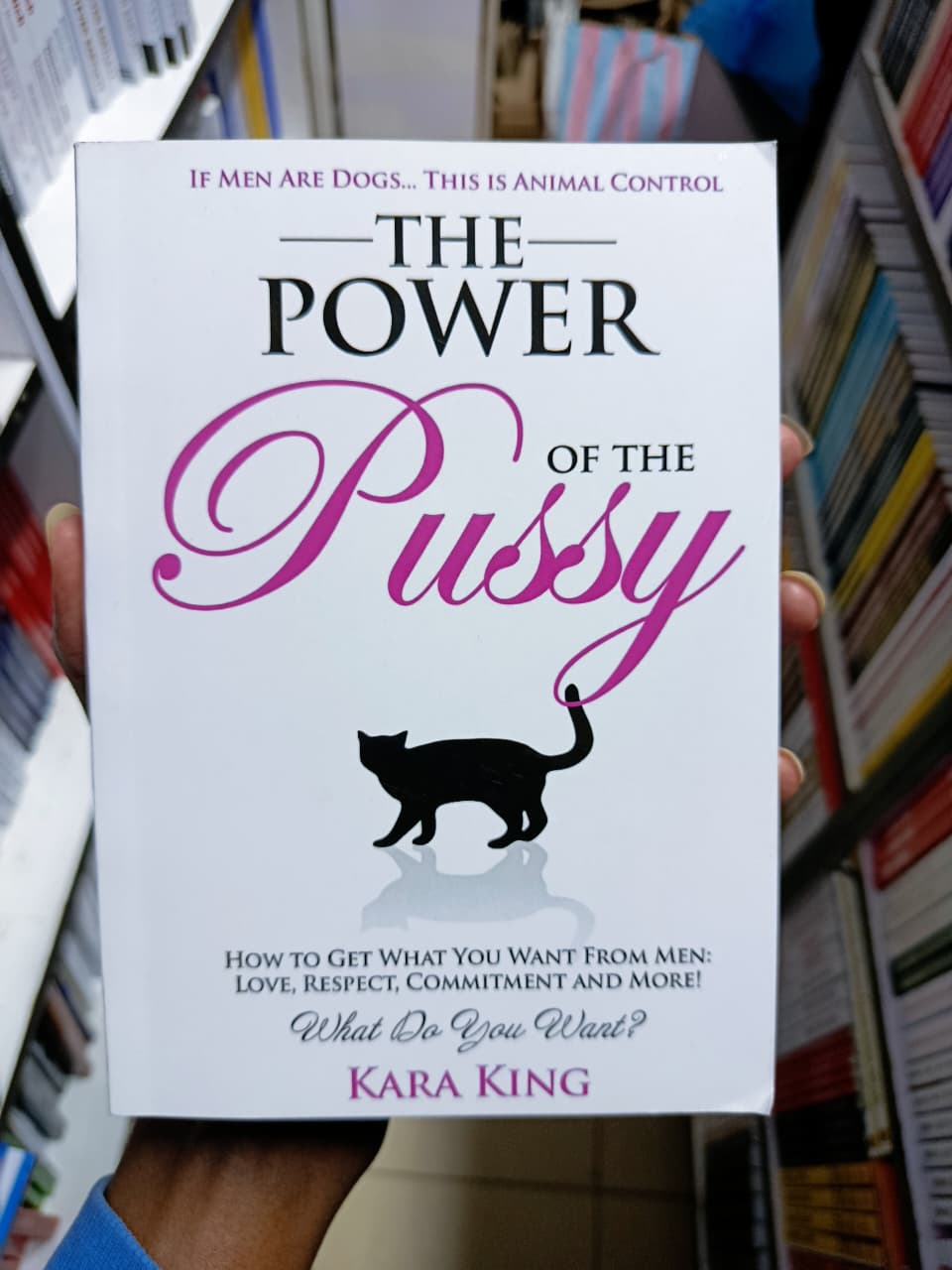 The Power of the Pussy by Kara King – Self-Help, Relationships, Dating Psychology, Confidence, Feminine Empowerment, Attraction, Communication, Boundaries and Personal Growth Book