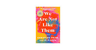 We Are Not Like Them by Christine Pride and Jo Piazza – Bestselling Contemporary Fiction Novel Exploring Friendship, Race, Social Justice, Family Relationships, Emotional Storytelling, and Book Club F