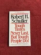Tough Times Never Last, But Tough People Do! by Robert H. Schuller – Inspirational Self-Help Book for Personal Growth, Motivation, Resilience, Success Mindset, Positive Thinking,Leadership Development
