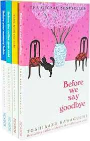 Before We Say Goodbye by Toshikazu Kawaguchi – International Bestselling Japanese Fiction Novel, Heartwarming Time Travel Café Story, Emotional Literary Fiction Book on Love, Family, Friendship and Se