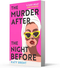 The Murder After the Night Before by Katy Brent – Psychological Mystery Thriller Novel, Hangover Amnesia Murder Investigation, Dark Humor Crime Fiction Bestseller, Modern Whodunnit Suspense Book