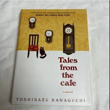 Tales from the Café by Toshikazu Kawaguchi – Magical Realism Novel, Time Travel Café Stories, Emotional Japanese Fiction, Heartfelt Short Story Collection, Sequel to Before the Coffee Gets Cold