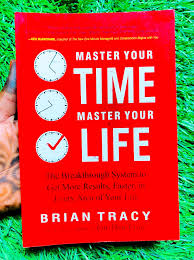 Master Your Time, Master Your Life by Brian Tracy – Bestselling Time Management, Productivity, Goal Setting, Success, Self-Discipline, Personal Development, Leadership and Peak Performance Book