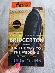 On the Way to the Wedding by Julia Quinn – Bridgerton Book 8, Regency Romance Novel, Friends-to-Lovers Love Story, Wedding Race Drama, Emotional Historical Fiction Bestseller, Final Book in the Bridge