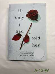 If Only I Had Told Her by Laura Nowlin – Young Adult Romance Novel, Emotional Love Triangle Fiction, Heartbreak and Grief Story, Coming-of-Age Tragedy Bestseller, Teen Emotional Drama Book