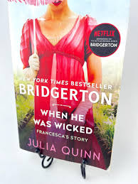 When He Was Wicked by Julia Quinn – Bridgerton Book 6, Historical Romance Novel, Regency Era Love Story, Emotional Second-Chance Romance, Bestselling Literary Romance Fiction