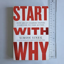 Start with Why: How Great Leaders Inspire Everyone to Take Action by Simon Sinek | Leadership Book, Business Strategy, Personal Development, Entrepreneurship, Motivation, Success Mindset & Organizatio
