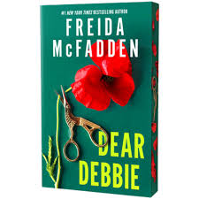 Dear Debbie by Freida McFadden – Psychological Thriller Novel, Domestic Suspense Fiction, Twisted Epistolary Mystery Story, Addictive Page-Turning Crime Thriller Bestseller