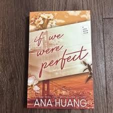 If We Were Perfect – Book 4 of the “If Love” Series by Ana Huang, Second-Chance Romance Novel, Roommates Romance, Contemporary Fiction Love Story