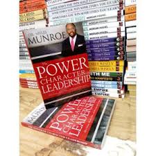 The Power of Character in Leadership – Dr. Myles Munroe Leadership Book on Integrity, Personal Development, Success Principles, and Transformational Leadership Skills