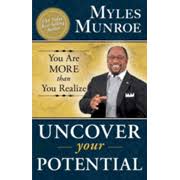 Uncover Your Potential: You Are More Than You Realize – Dr. Myles Munroe Book on Personal Development, Self-Discovery, Purpose, Leadership Growth, and Unlocking Human Potential
