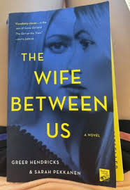 The Wife Between Us by Greer Hendricks & Sarah Pekkanen – Psychological Thriller Novel, Domestic Suspense Fiction, Marriage Obsession Twists, Unreliable Narrator Mystery Bestseller, Dark Relationship