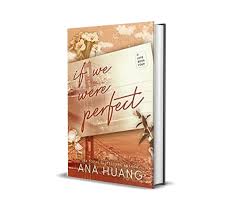 If We Were Perfect – Book 4 of the “If Love” Series by Ana Huang, Second-Chance Romance Novel, Roommates Romance, Contemporary Fiction Love Story