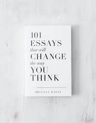 101 Essays That Will Change The Way You Think by Brianna Wiest – Self-Development Book, Mindset Transformation Essays, Personal Growth Philosophy Guide, Emotional Intelligence and Life Perspective Bes