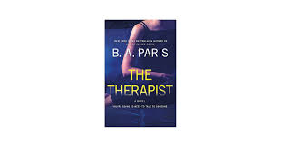 The Therapist by B. A. Paris – Psychological Thriller Novel, Domestic Suspense Mystery, Secret-Laden Neighborhood Story, Twisted Psychological Crime Fiction Paperback Book