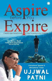 Aspire Before You Expire by Dr. Ujjwal Patni – Motivational Self-Help Book for Success, Personal Growth, Positive Thinking, Goal Setting, Leadership Skills, Confidence Building, Productivity & Life Tr