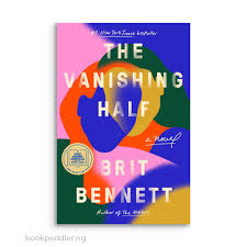The Vanishing Half by Brit Bennett – Literary Fiction Novel, Family Saga, Racial Identity Story, Twin Sisters Drama, Multigenerational Contemporary Fiction Bestseller