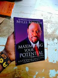 Maximizing Your Potential – Dr. Myles Munroe Personal Development Book on Purpose Discovery, Self-Growth, Leadership, Success Mindset, and Life Transformation Principles