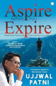 Aspire Before You Expire by Dr. Ujjwal Patni – Motivational Self-Help Book for Success, Personal Growth, Positive Thinking, Goal Setting, Leadership Skills, Confidence Building, Productivity & Life Tr