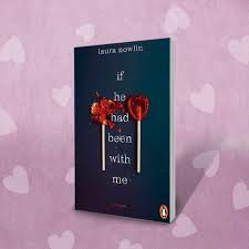 If He Had Been with Me by Laura Nowlin – Young Adult Contemporary Romance Novel, Emotional Friends-to-Lovers Story, Heartbreaking High School Love and Fate Drama Paperback Book
