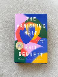 The Vanishing Half by Brit Bennett – Literary Fiction Novel, Family Saga, Racial Identity Story, Twin Sisters Drama, Multigenerational Contemporary Fiction Bestseller