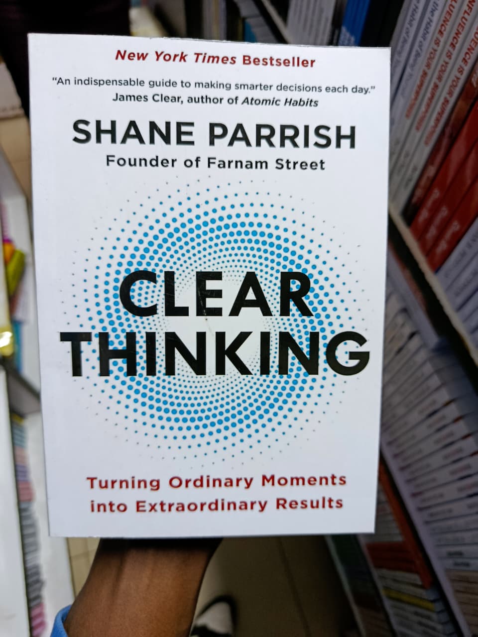 Clear Thinking: Turning Ordinary Moments Into Extraordinary Results by Shane Parrish – Decision-Making, Critical Thinking, Mental Clarity, Cognitive Bias, Problem-Solving, Focus, Productivity, Persona