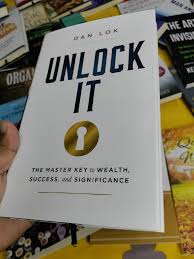 Unlock It: The Master Key to Wealth, Success, and Significance by Dan Lok – Personal Development Book, Wealth Building Guide, High-Income Skills Training, Entrepreneurship and Success Mindset Bestsell