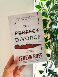 The Perfect Divorce by Jeneva Rose – Psychological Thriller Novel, Marriage Breakdown Mystery, Dark Domestic Suspense Story, Twisted Relationship Crime Fiction Paperback Book