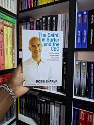 The Saint, the Surfer, and the CEO by Robin Sharma – Inspirational Self-Help Leadership, Personal Growth, Success Mindset, Life Purpose, Spiritual Wisdom, Motivation and Transformation Book