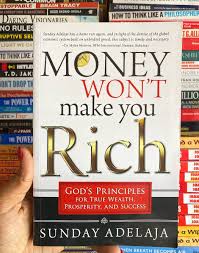 Money Won’t Make You Rich by Sunday Adelaja – Christian Financial Wisdom Book, Biblical Wealth Principles Guide, Faith-Based Prosperity and Success Teaching, Spiritual Money Mindset Bestseller